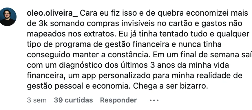 Comentário de @oleo.oliveira_ no Instagram: economizou mais de 3k usando o prompt